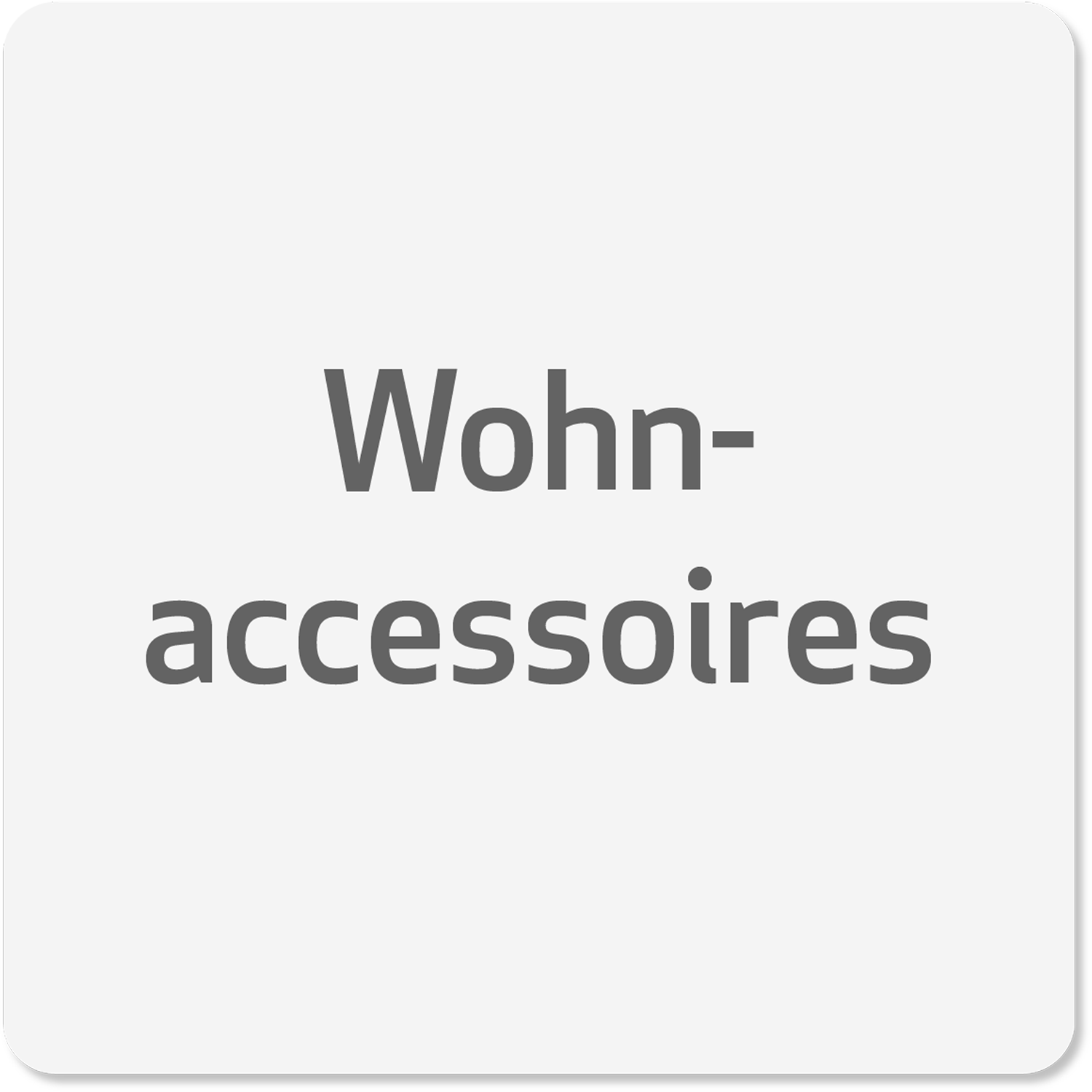 Wohnaccessoires