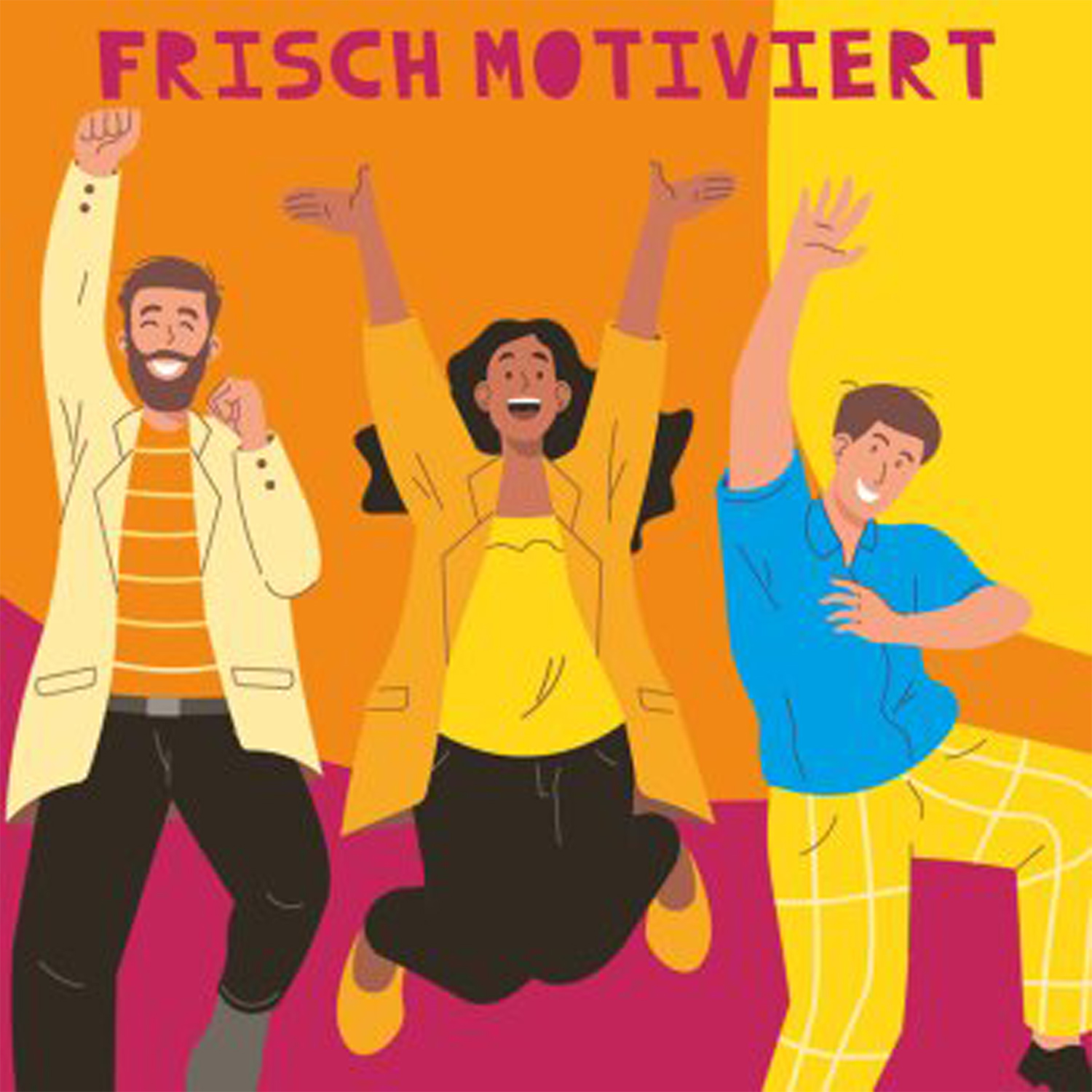 Frisch motiviert